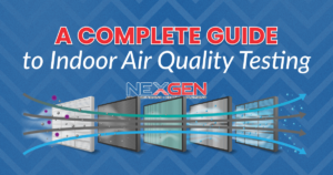 NexGen A Complete Guide to Indoor Air Quality Testing