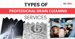 NexGen Types of Professional Drain Cleaning Services